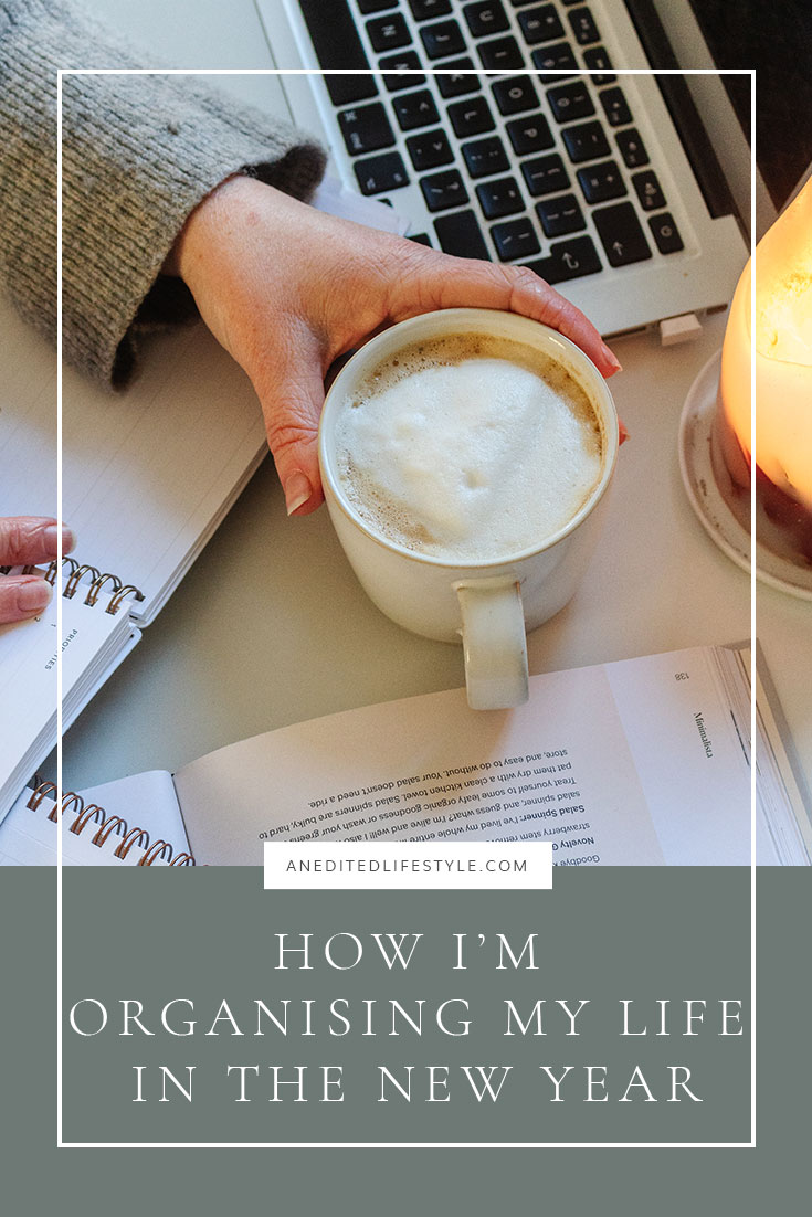 an edited lifestyle organising my life for the new year